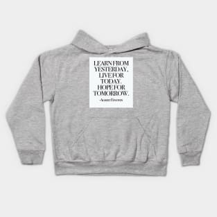 Learn from yesterday Kids Hoodie